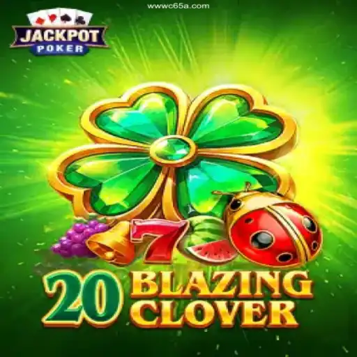 Explore the Thrills of 20BlazingClover: Unveiling C65A's Latest Gaming Experience